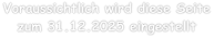 Voraussichtlich wird diese Seite zum 31.12.2025 eingestellt