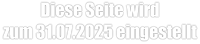 Diese Seite wird zum 31.07.2025 eingestellt